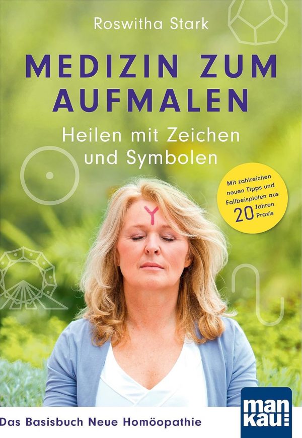 Medizin zum Aufmalen: Heilen mit Zeichen und Symbolen