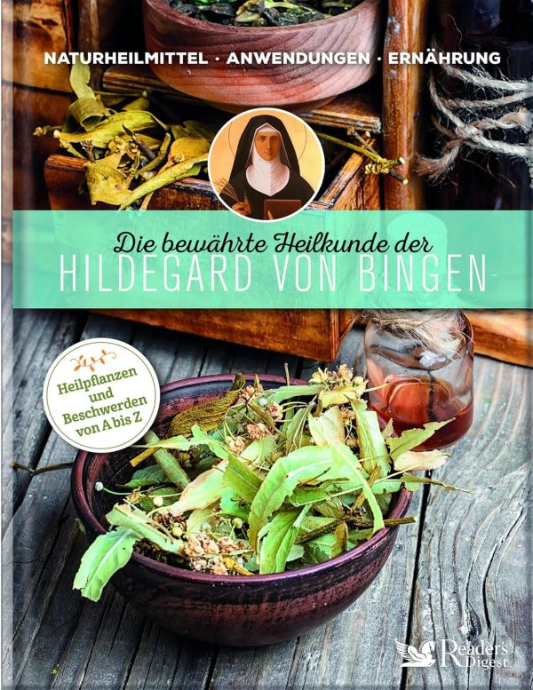 Die bewährte Heilkunde der Hildegard von Bingen