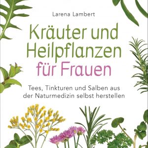 Kräuter und Heilpflanzen für Frauen