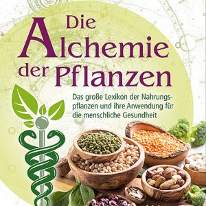 Die Alchemie der Pflanzen